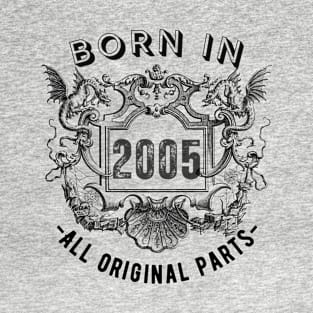 Born in 2005 - All Original Parts T-Shirt